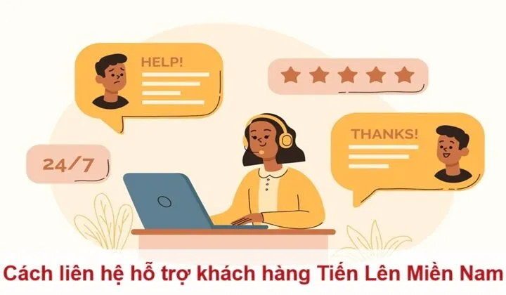 Các kênh hỗ trợ khách hàng Tiến Lên Miền Nam
