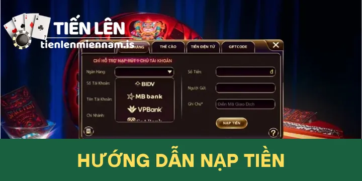 Hướng dẫn nạp tiền game Tiến Lên Miền Nam nhanh gọn & an toàn