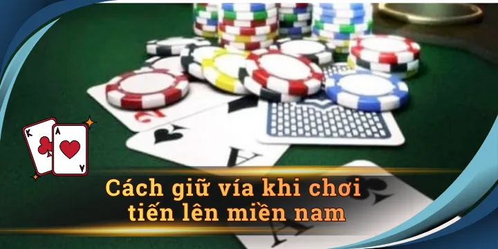 Cách giữ vía khi chơi tiến lên miền nam từ cao thủ hiệu quả