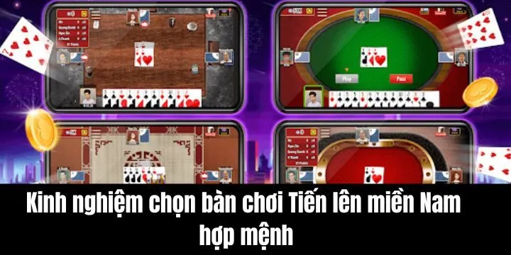 Các cách chọn bàn chơi Tiến lên miền Nam hợp mệnh hay