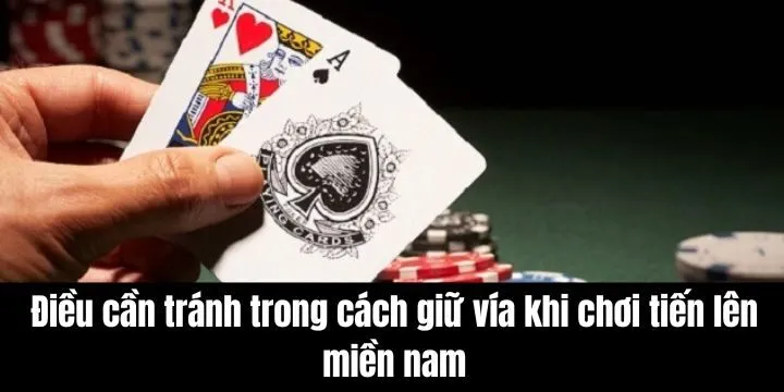 Điều nên tránh để áp dụng cách giữ vía khi chơi tiến lên miền nam thành công