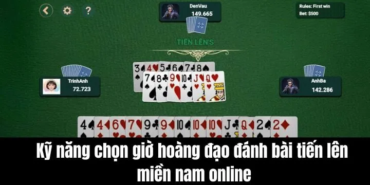 Giờ hoàng đạo đánh bài Tiến lên miền Nam dễ trúng nhất