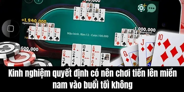 Lưu ý sau khi kết luận có nên chơi tiến lên miền nam vào buổi tối không