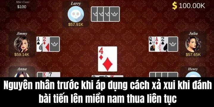 Nắm bắt nguyên nhân khi áp dụng cách xả xui khi đánh bài tiến lên miền nam thua liên tục